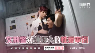 XSJKY094 ตำรวจสาวสอบสวนเซ็กส์ผู้ต้องหา - น่าชั่ว